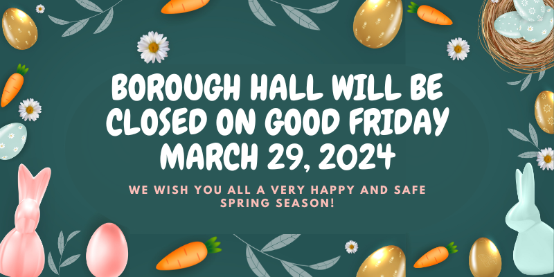 Borough Hall Closed 3/29/24